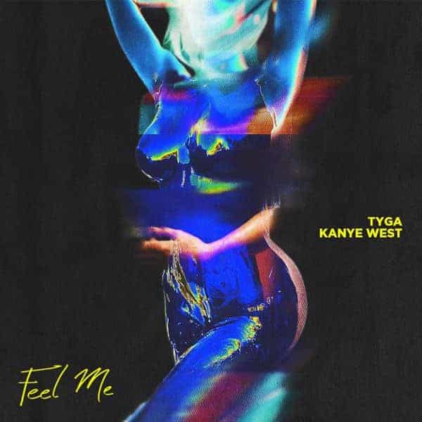 Tyga Kanye West Feel Me album cover