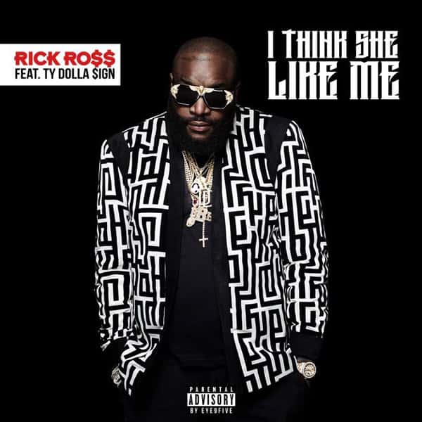 Album cover Rick Ro$$ Feat. TY Dolla Sign 'I Think She Like Me'