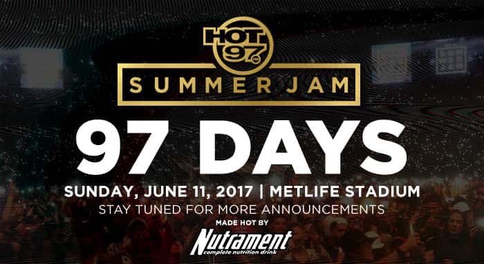 Hot 97 Summer Jam 97 days Sun June 11 2017|Metlife Stadium Stay Tuned for More Announcements Made Hot by Nutrament