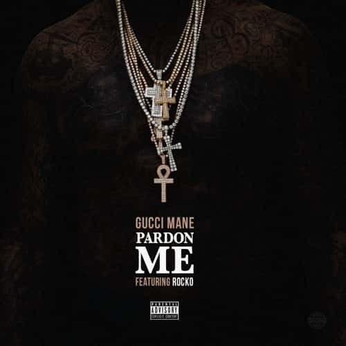 Album cover Gucci Mane Pardon Me ft. Rocko