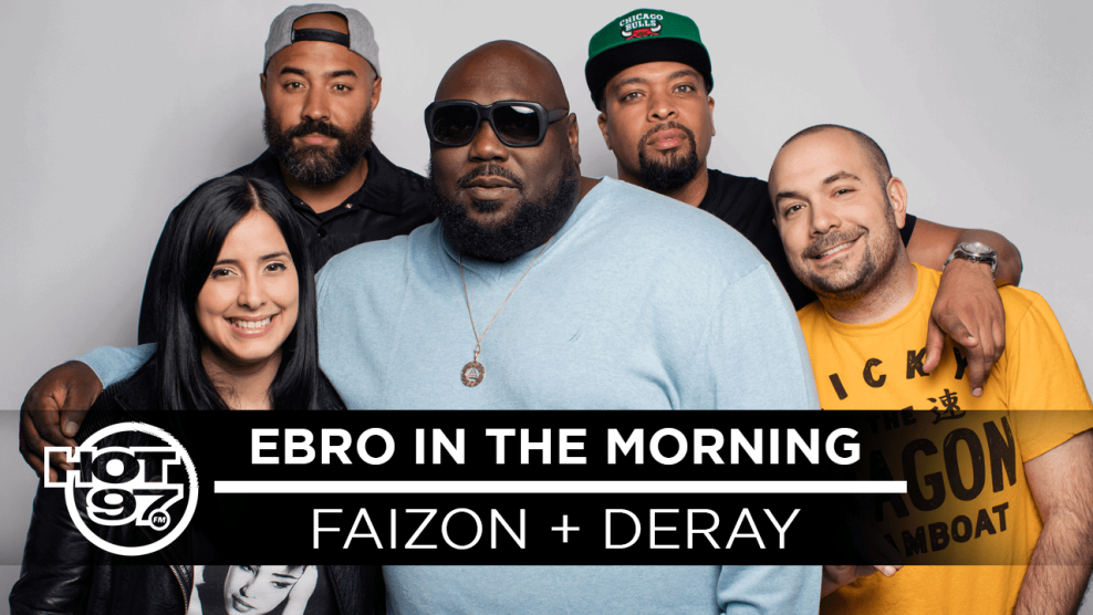 Hot 97 Ebro in the Morning Faizon & Deray