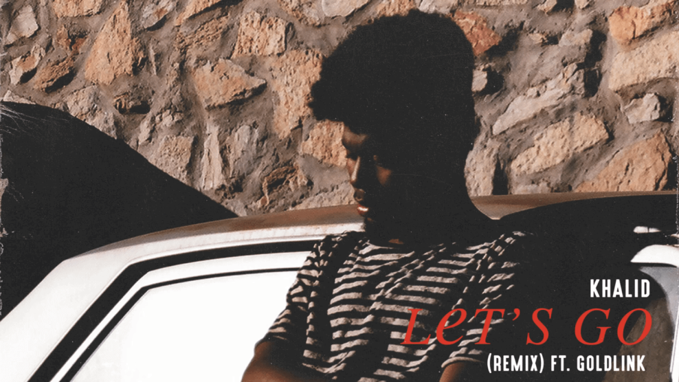 Album voer Khalid remix feat. Goldlink - Let's Go