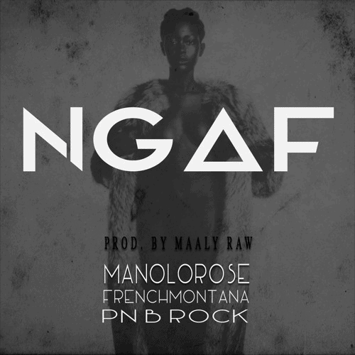 Album cover Manolo Rose Ft. French Montana & PNB Rock - NGAF