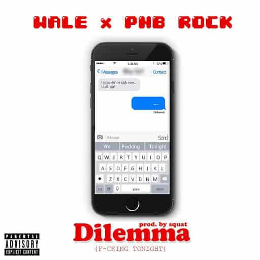Album cover Wale Ft. PNB Rock - Dilemma (F*cking Tonight)