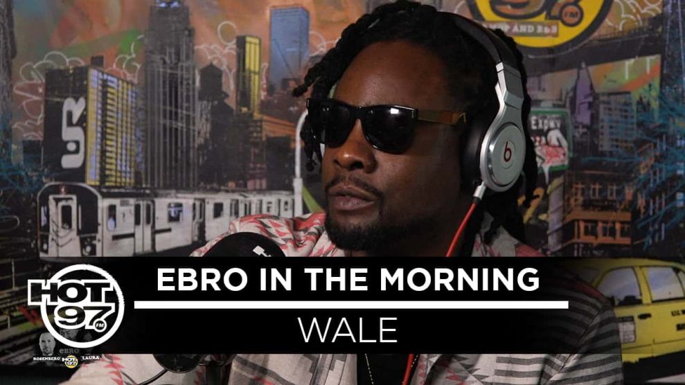 Hot 97 Ebro in the Morning Wale