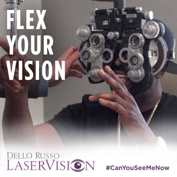 Flex Your Vision sponsored by Dello Russo Laser Vision #canyouseemenow
