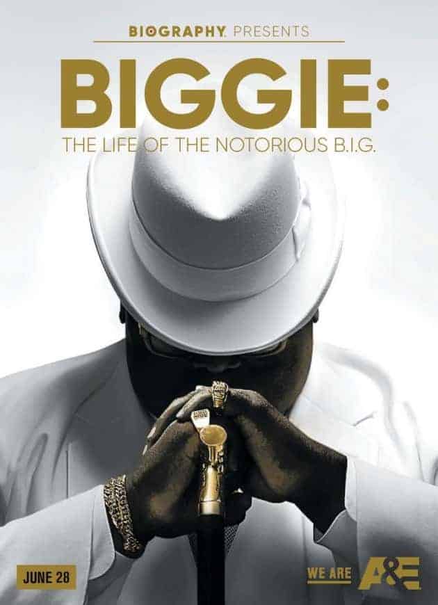 Biography presents BIGGIE: The Life of the Notorious B.I.G. June 28 We are A&E