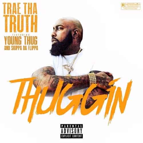 Album cover 'Thuggin' - Trae Tha Truth Ft. Young Thug & Skippa Da Flippa