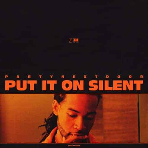 Album cover PARTYNEXTDOOR - 'Put it on Silent'