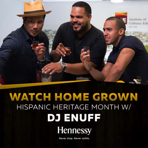 Hot 97 Watch Home Grown Hispanic Heritage Month with DJ Enuff Sponsored by Hennessy