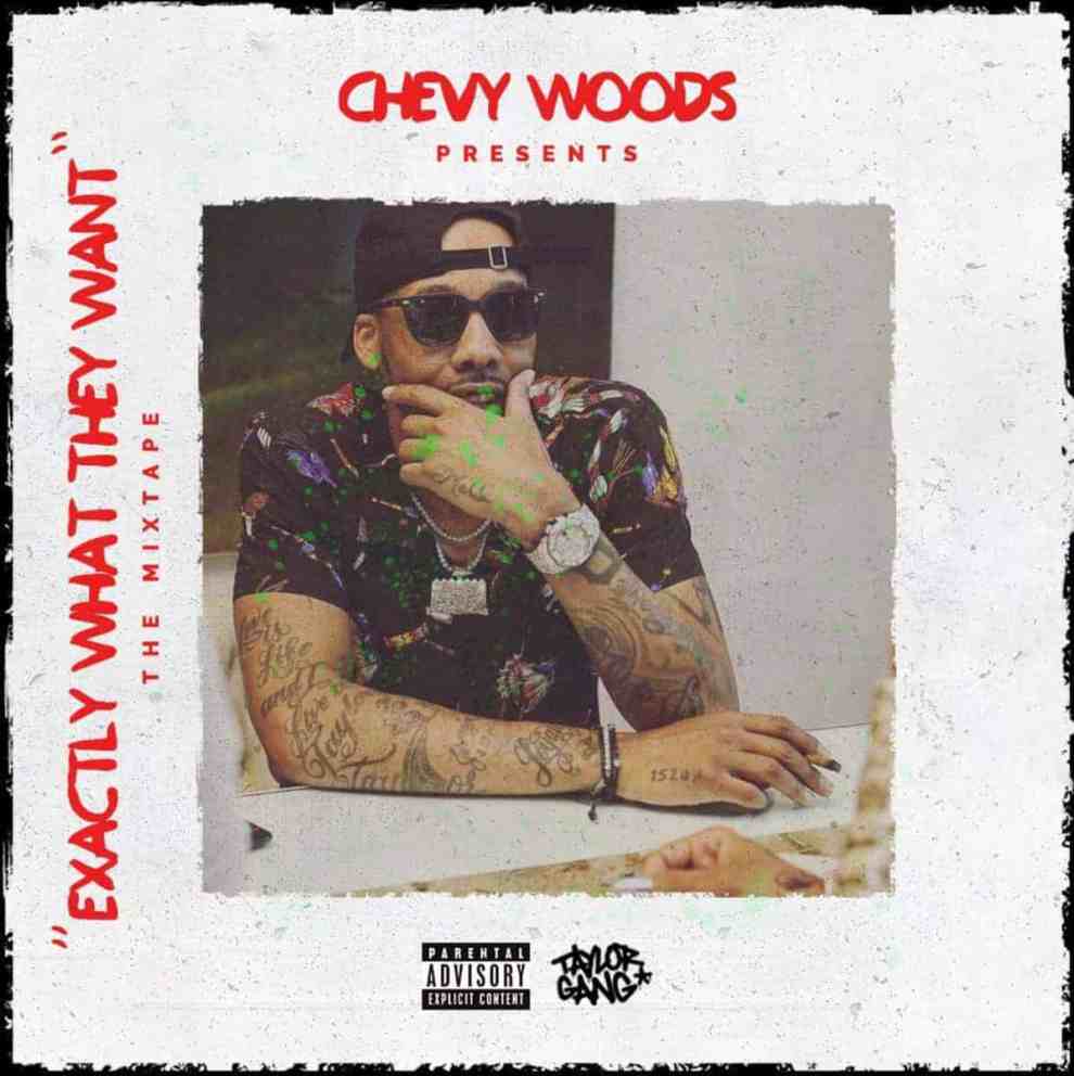 Album cover Chevy Woods "Exactly What They Want" The Mixtape