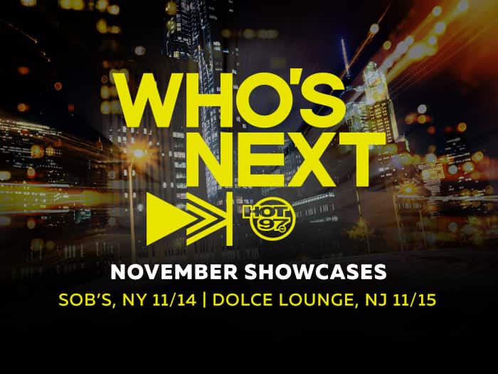 Hot 97 Who's Next November Showcases SOB'S