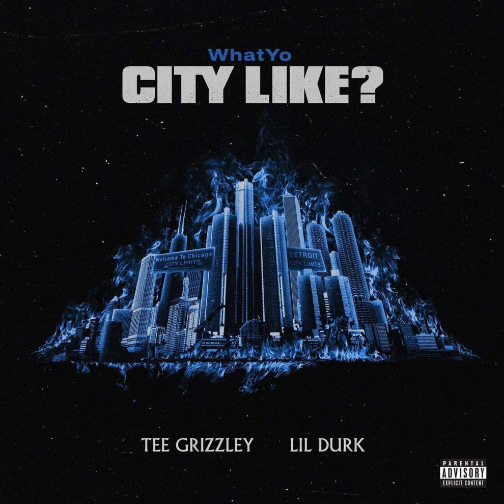 Album cover Tee Grizzley & Lil Durk -' What Yo City Like '