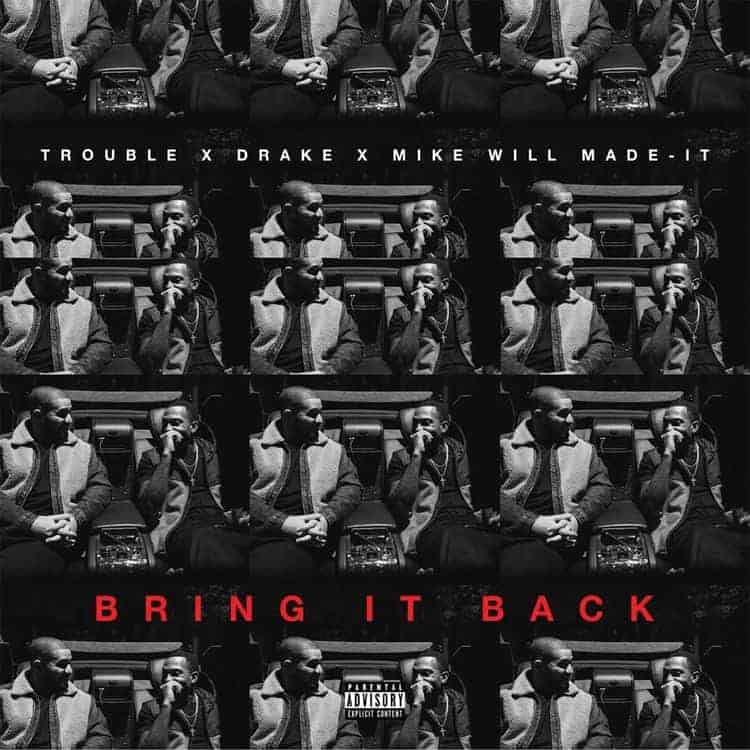 Album cover Touble Ft. Drake - Bring It Back
