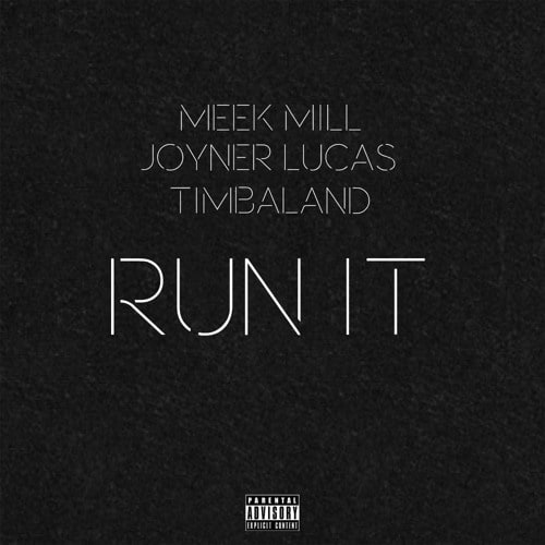 Album cover  Meek Mill Ft. Joyner Lucas - Run It