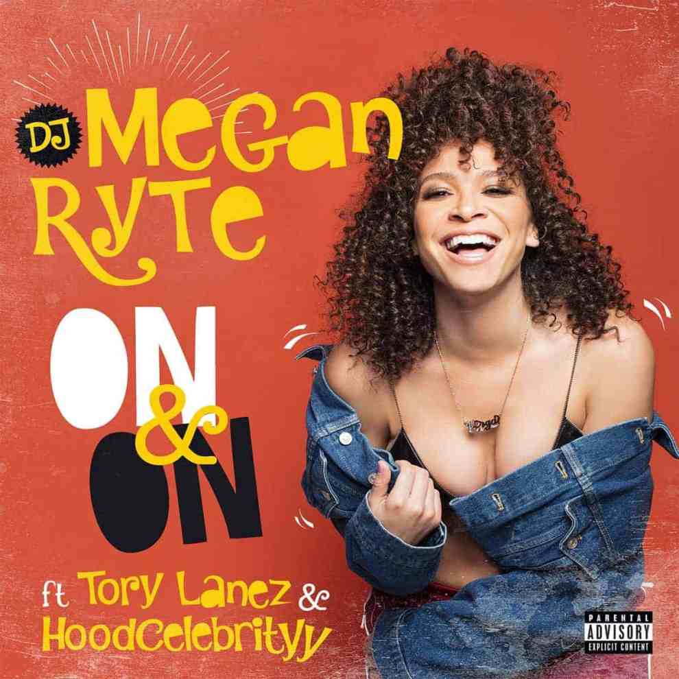 Megan Ryte - On & On - Ft. Tory Lanez and HoodCelebrityy (Cover Art)