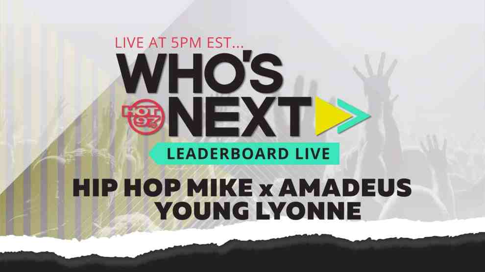 Who's Next Leaderboard Live w/ Hip Hop Mike