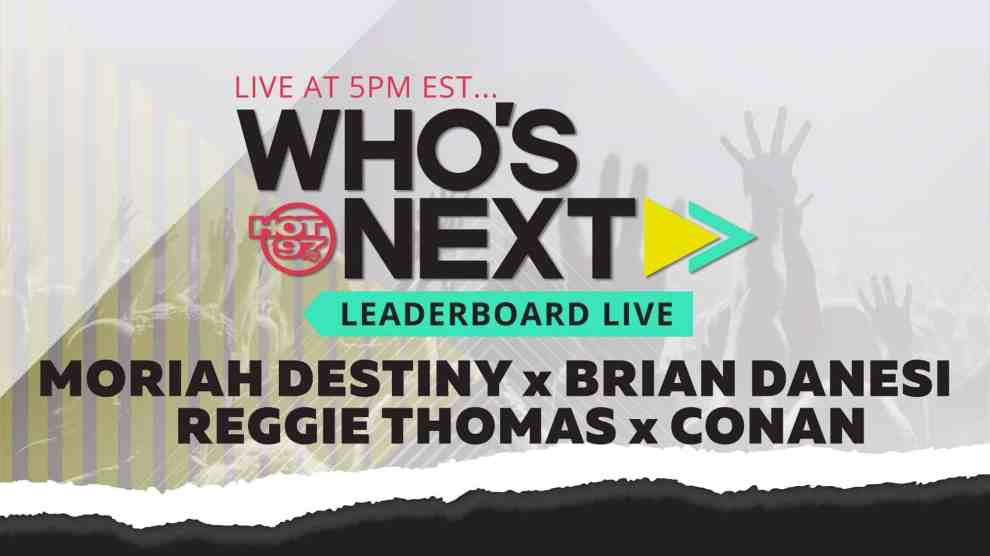 Who's Next Leaderboard Live w/ Moriah Destiny