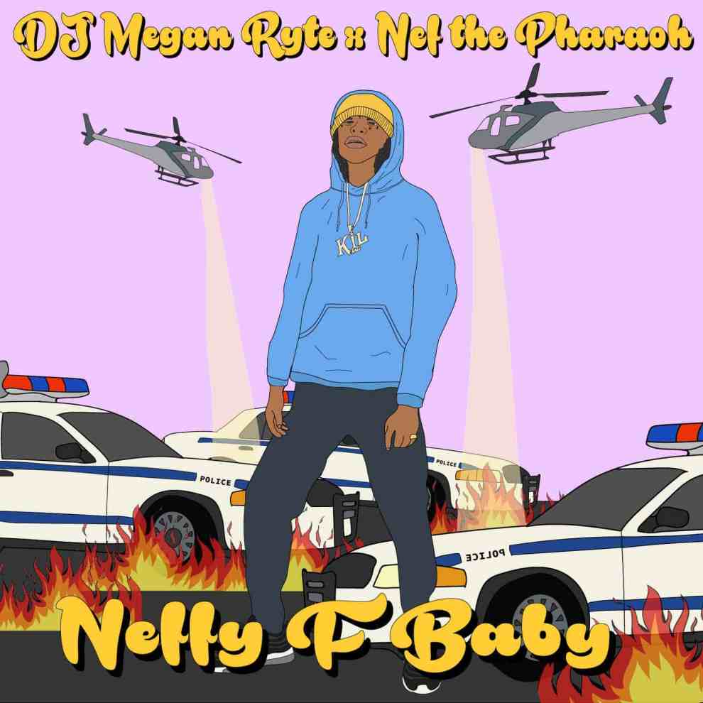 Megan Ryte x Nef the Pharaoh ‘Neffy F Baby’ cover art