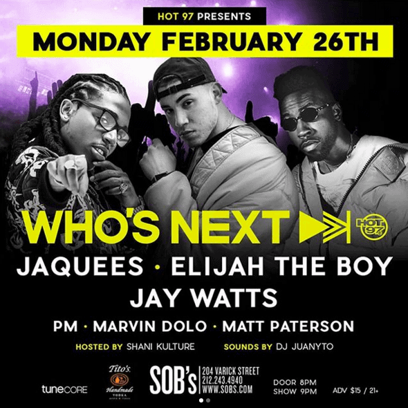 Hot 97 Presents Who's Next Jaquees - Elijah the Boy - Jay Watts Monday