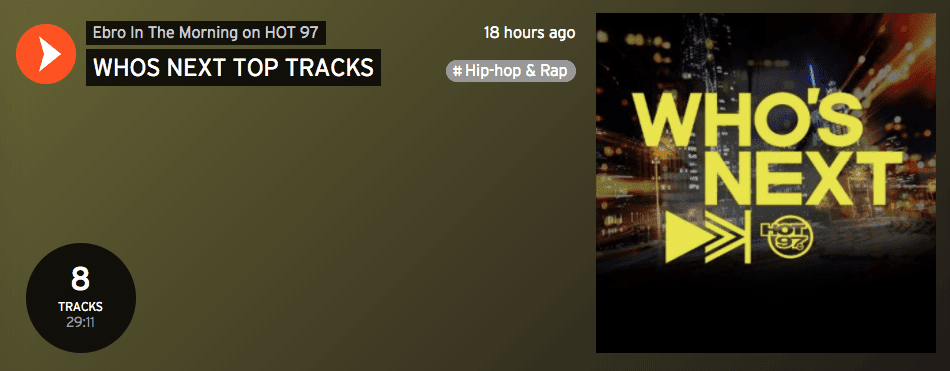 Hot 97 Ebro int he Morning Who's Next Playlist