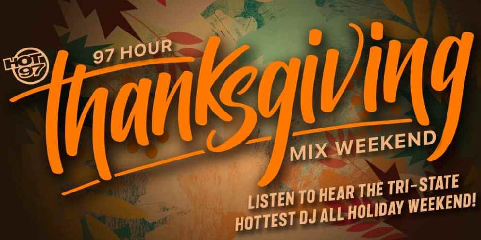 97 Hour Thanksgiving Mix Weekend