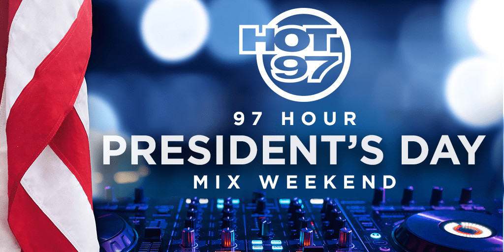 Listen To ALL Your Favorite DJ’s On The Presidents Day 97 Hour All Mix Weekend!